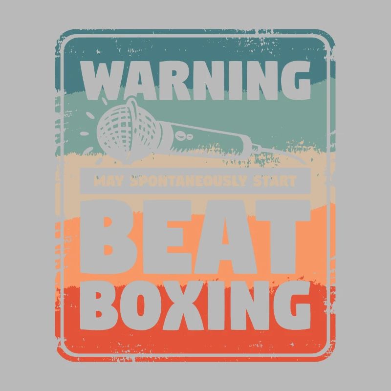 Warning May Spontaneously Start Beatboxing Beatbox