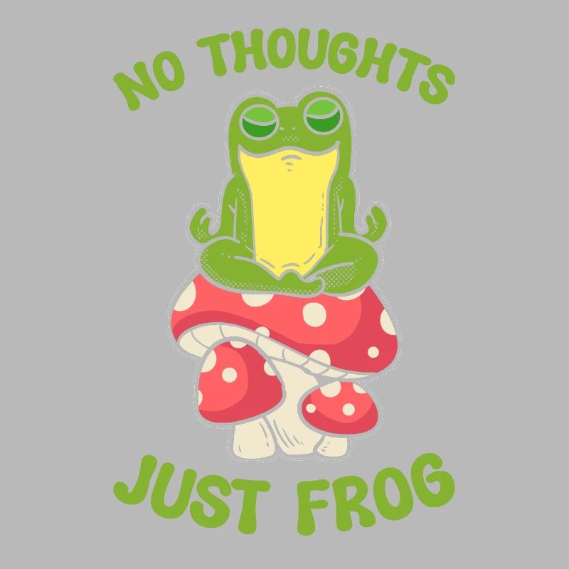No Thoughts Just Frog