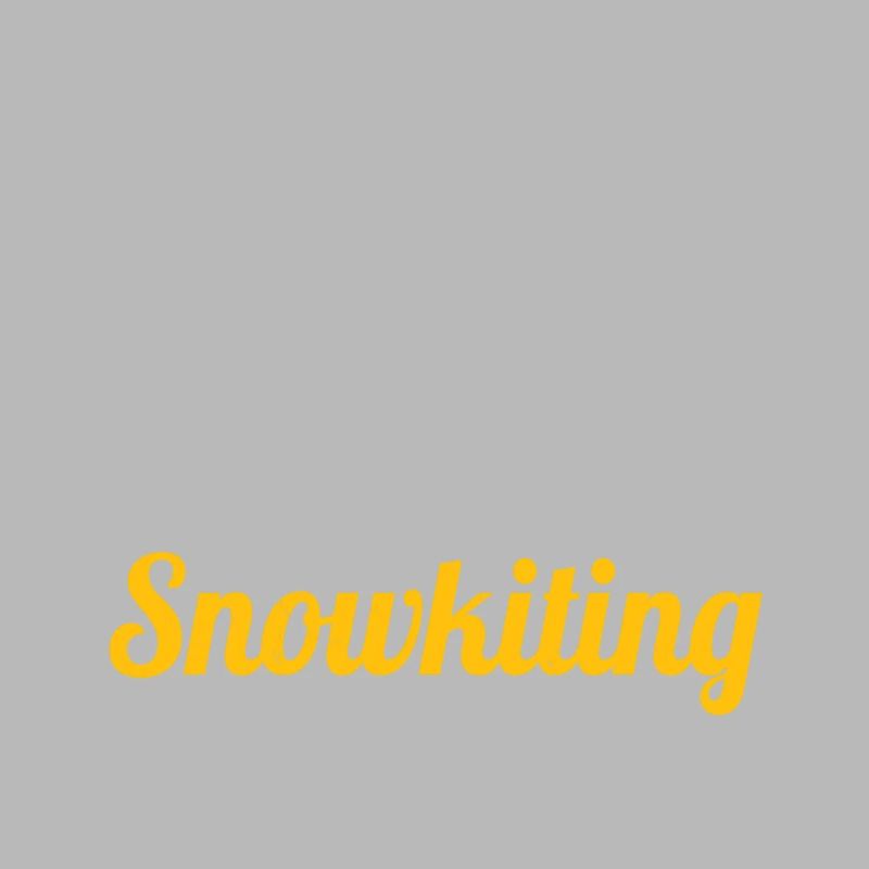 Funny snowkiting saying