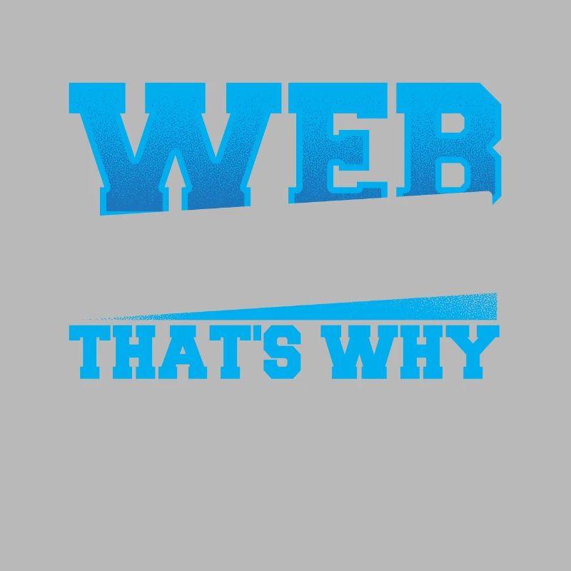 Programming Cause I'm A Web Developer That's Why