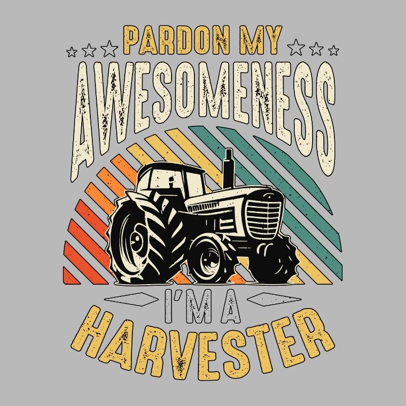 Moissonneuse-batteuse Pardon My Awesomeness Tractor Operator