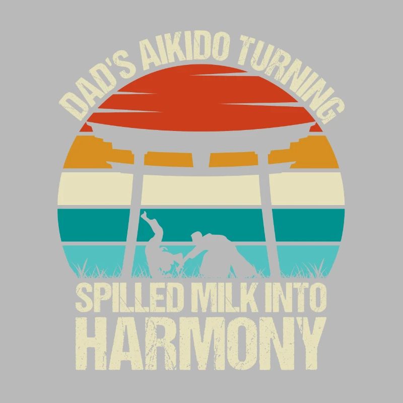 Dad's Aikido turning spilled milk into harmony