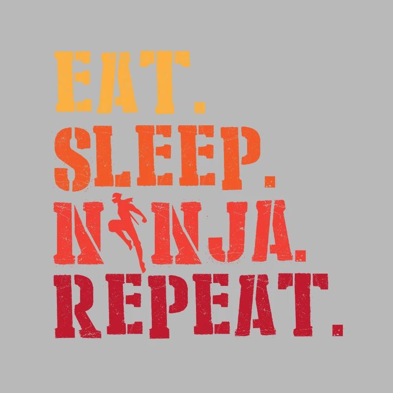 Eat Sleep Ninja Repeat Shadow Warrior Ninja