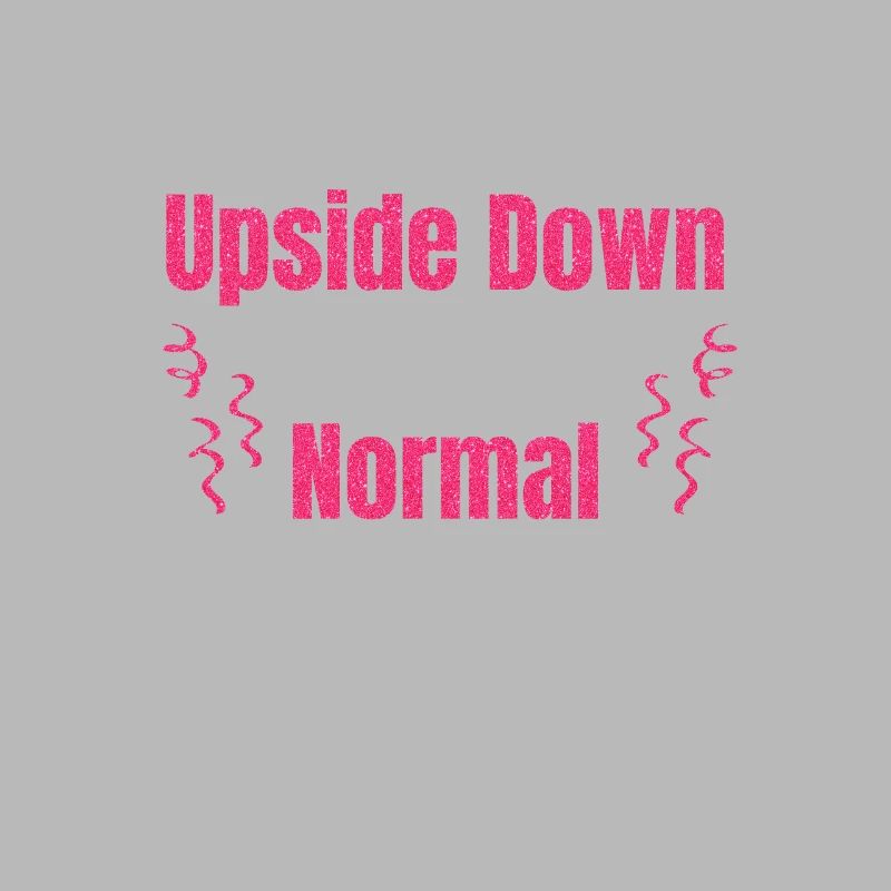 Upside Down est mon drôle normal