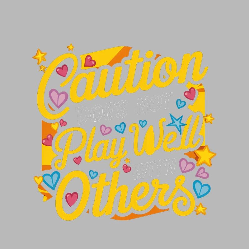 Caution Does Not Play Well With Others 92