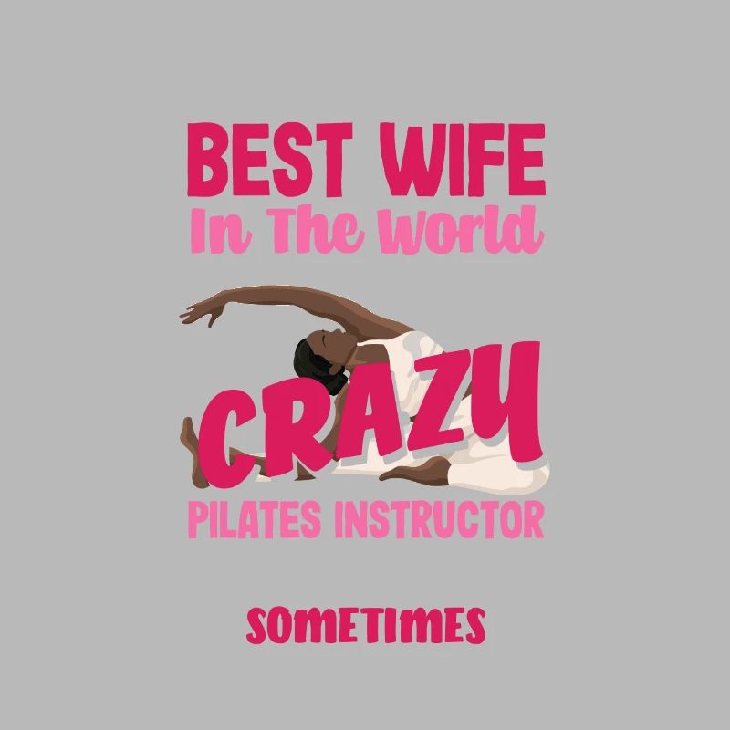 Beste Ehefrau Crazy Pilates Trainerin