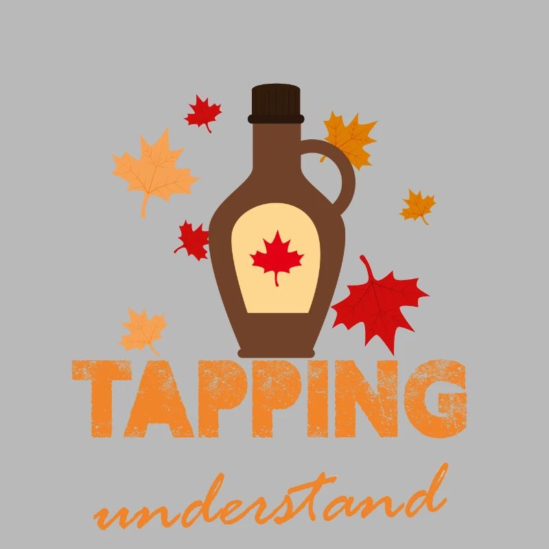 It's A Maple Tapping Thing You Wouldn't Understand