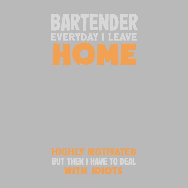 Funny Bartender Saying Bartender Gift