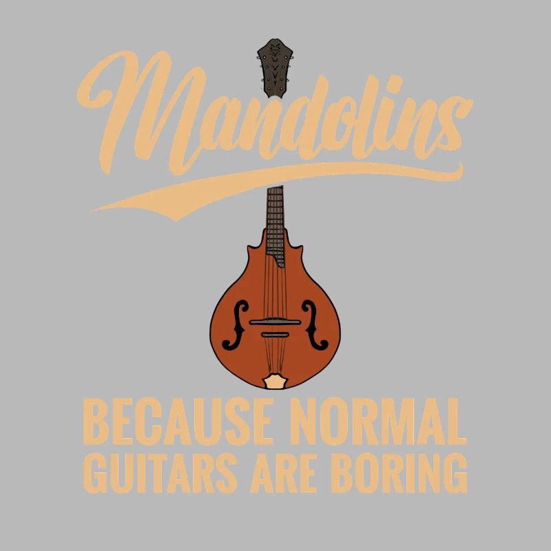 Mandolin, because normal guitars are boring
