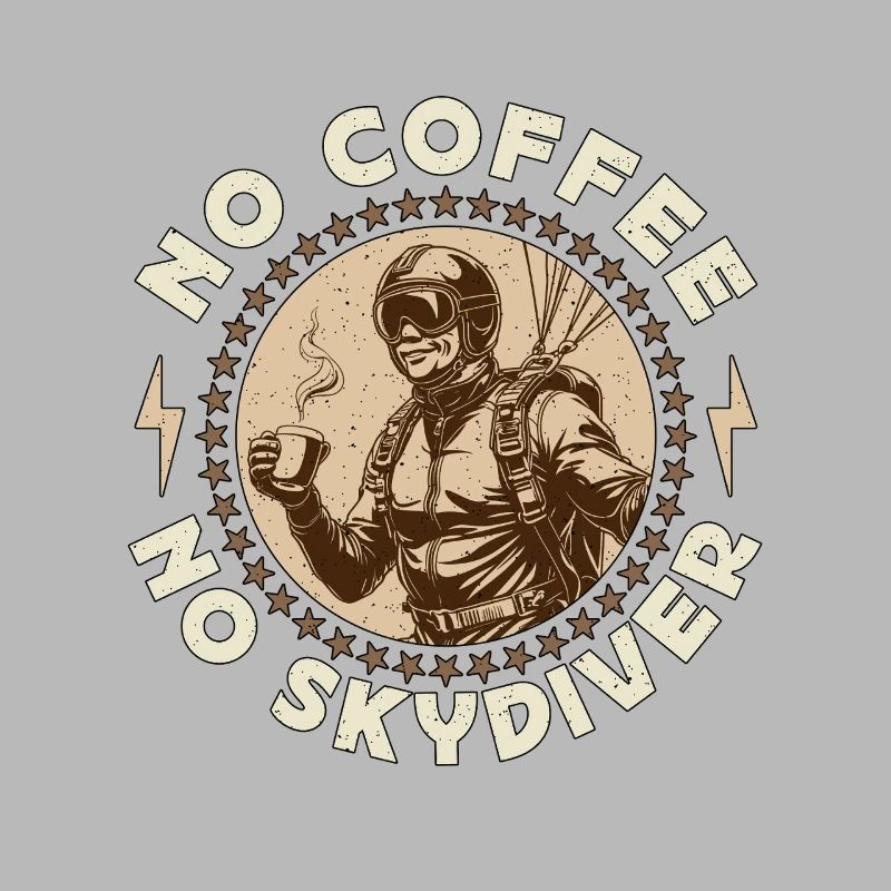 Skydiver No Coffee No Base Jumping Coffee Lover