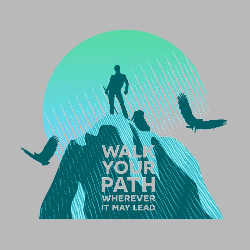 Walk your path