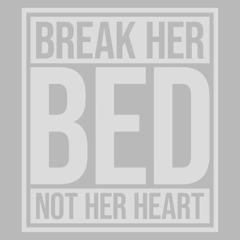 break her bed Quote