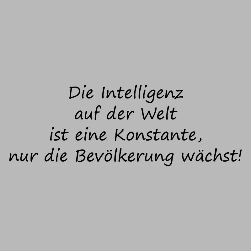 Intelligence in the world is a constant
