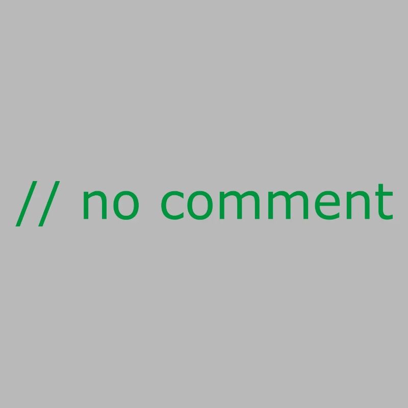No comment Programming Informatik Geschenk