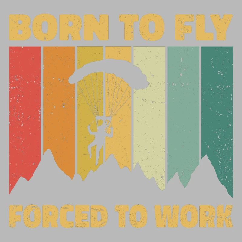 Born To Fly Forced To Work Paragliding Paraglider