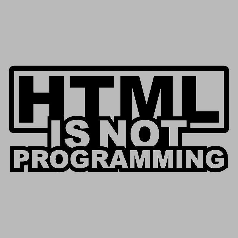 HTML is NOT Programming