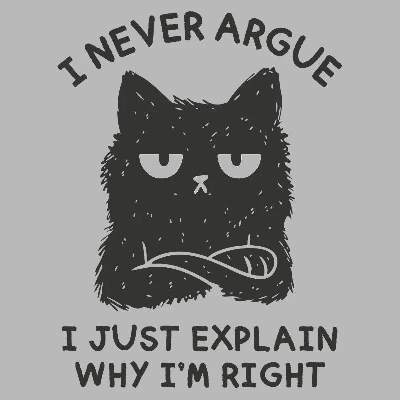 I Never Argue