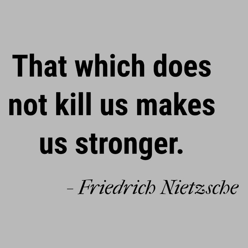 What doesn't kill you