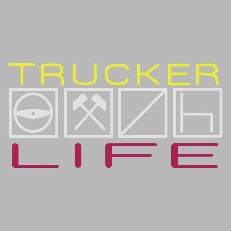 Trucker Life,Berufskraftfahrer,Fahrer,