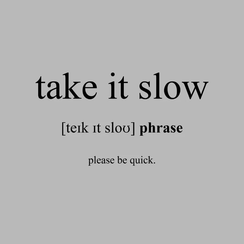 Take It Slow definition