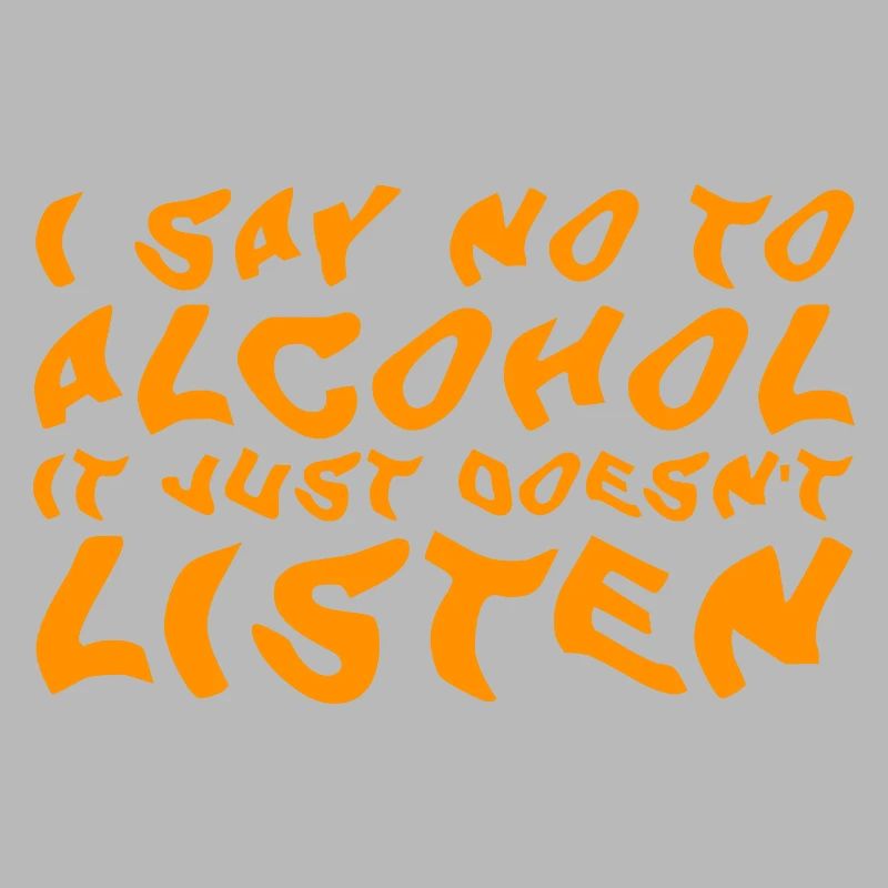 Je dis non à l’alcool, il n’écoute tout simplement pas