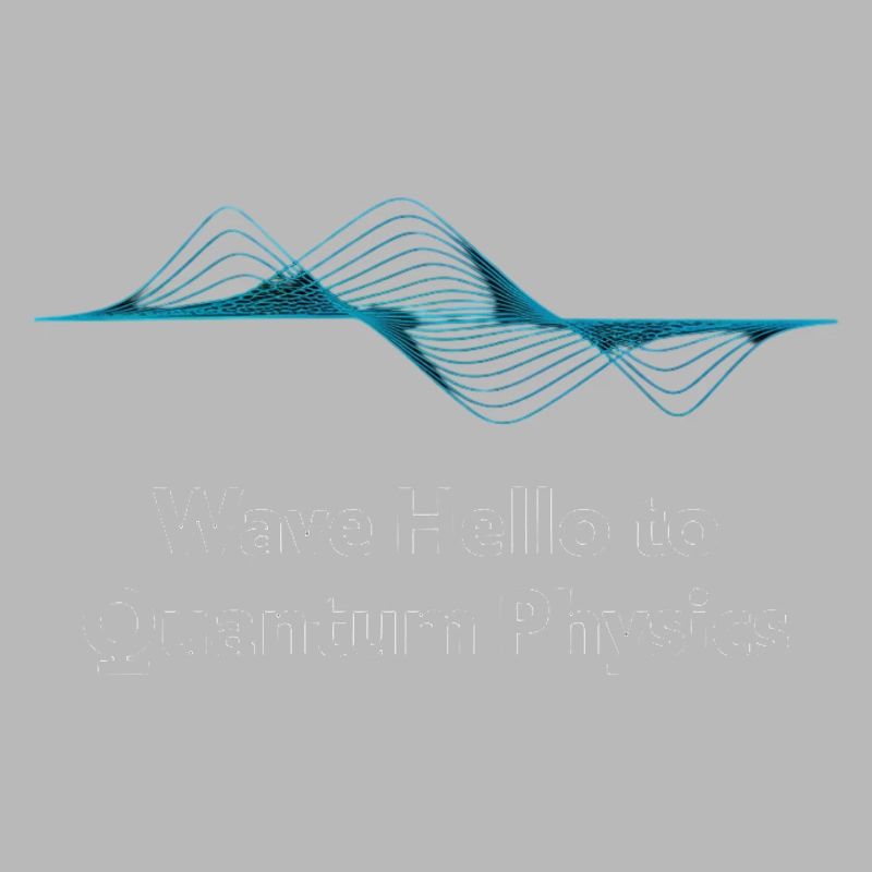 Wave Hello Quantum Physics Design