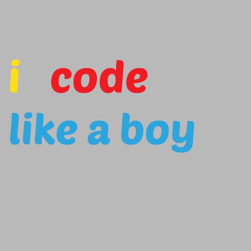 Code Like A Boy Coder Programmer Software Develope