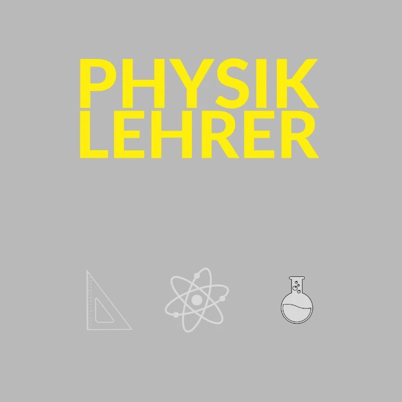 Physiklehrer Physik Lehrer Spruch Schule Geschenk