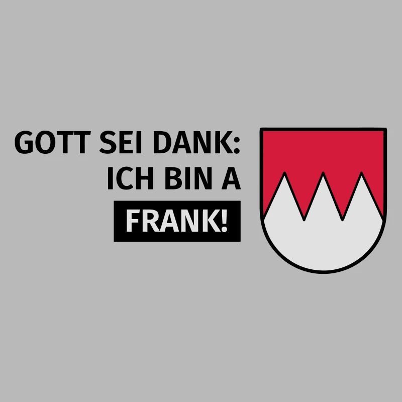 Gott sei Dank ich bin a Frank