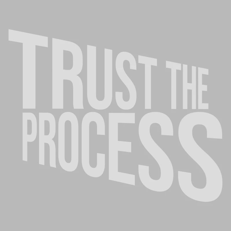 trust the process Quote