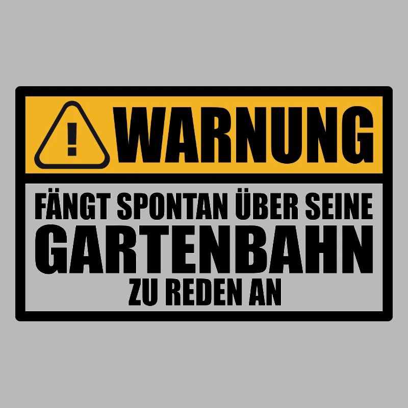Gartenbahn Spur G Gartenbahner Spruch Lustiger