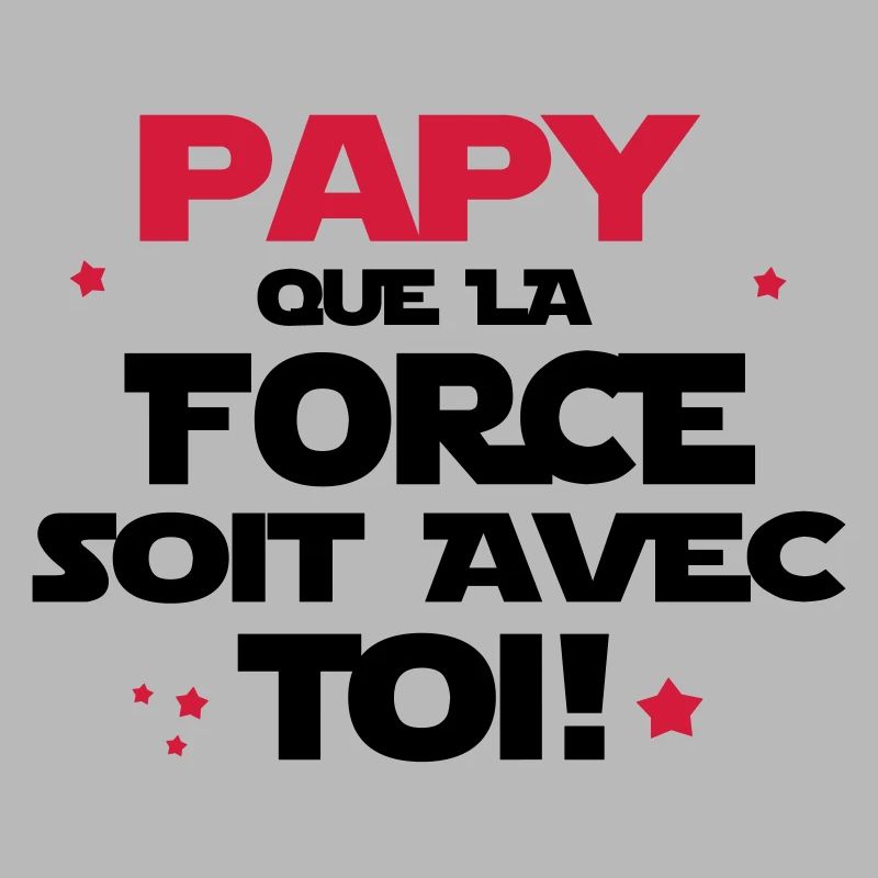 papy que la force soit avec toi
