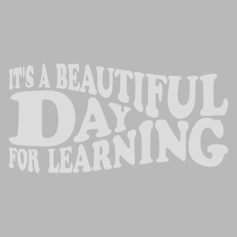 beautiful day for learning