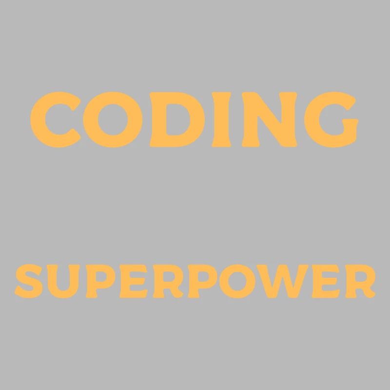 Coding Is My Superpower - Programmiererdesign