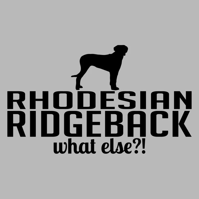 RHODESIAN RIDGEBACK what else Chiens Proverbes