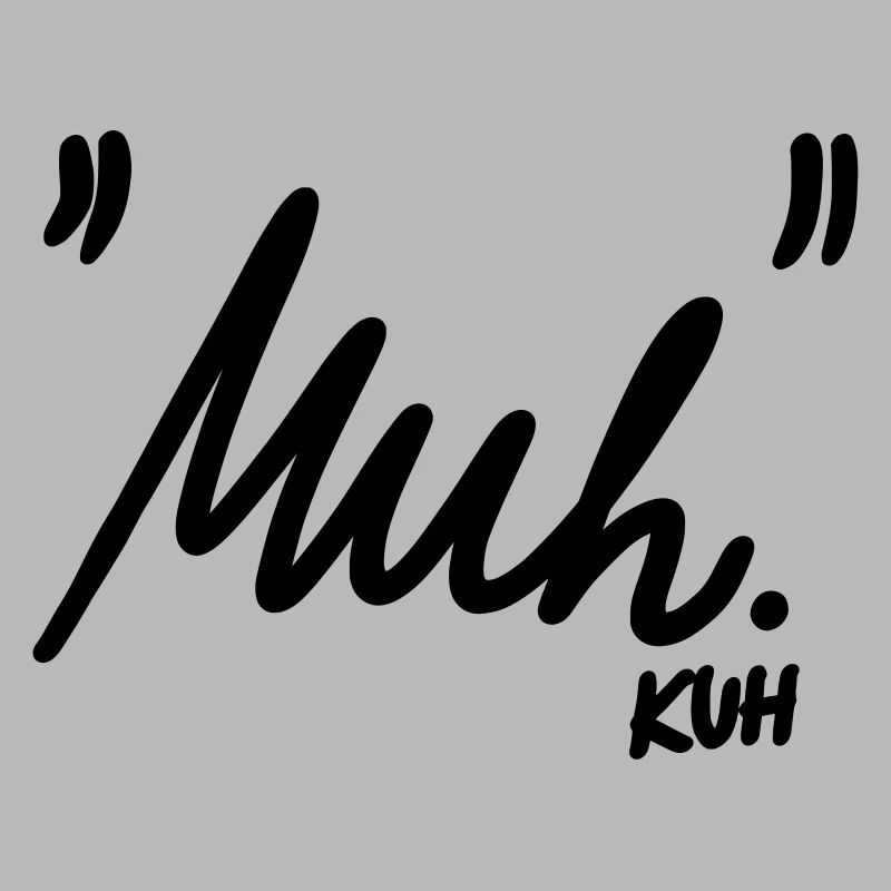 "Muh"