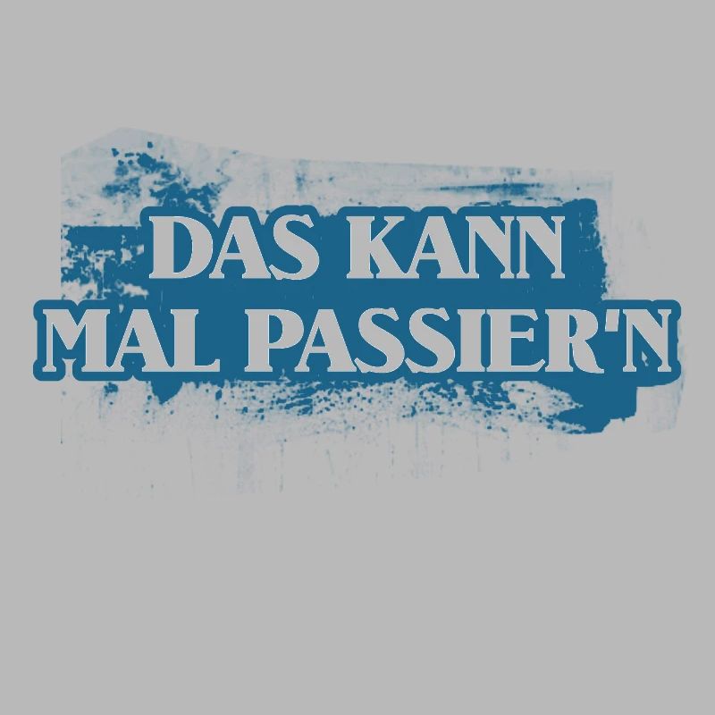 DAS KANN MAL PASSIEREN