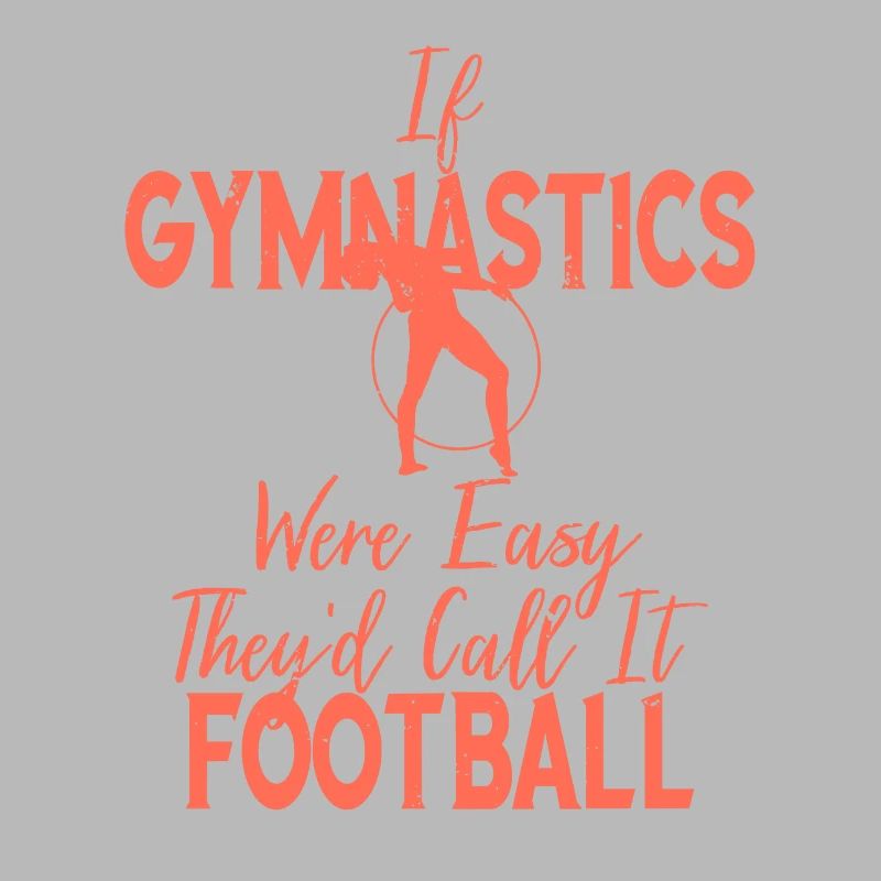 Gymnast If Gymnastics Easy It Would Be Called