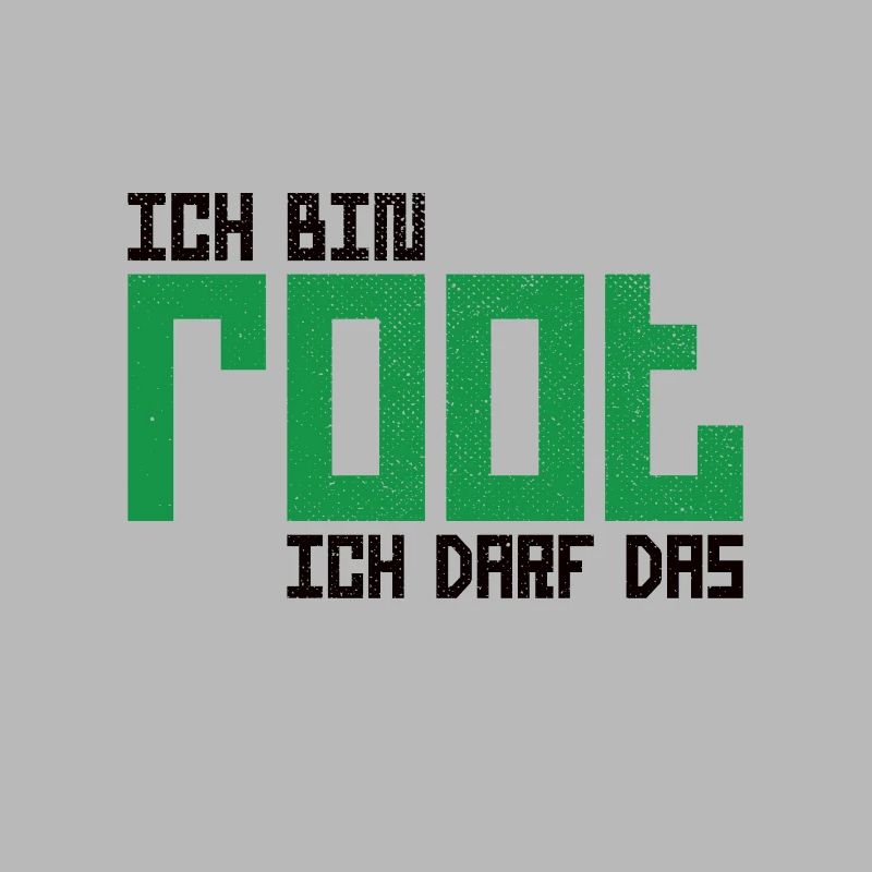 Ich bin root ich darf das Hacker Nerd Admin Shirt