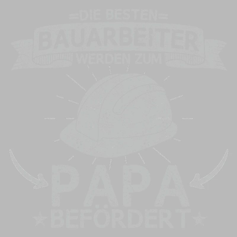 Bauarbeiter Papa Arbeit Baustelle Spruch