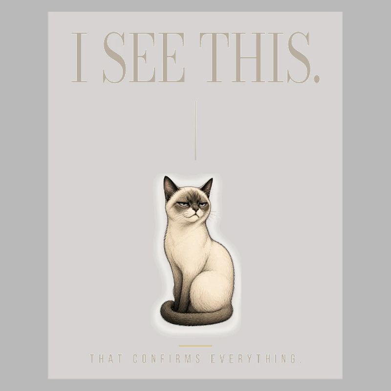 I SEE THIS. Noble Cat Introvert Meme Design