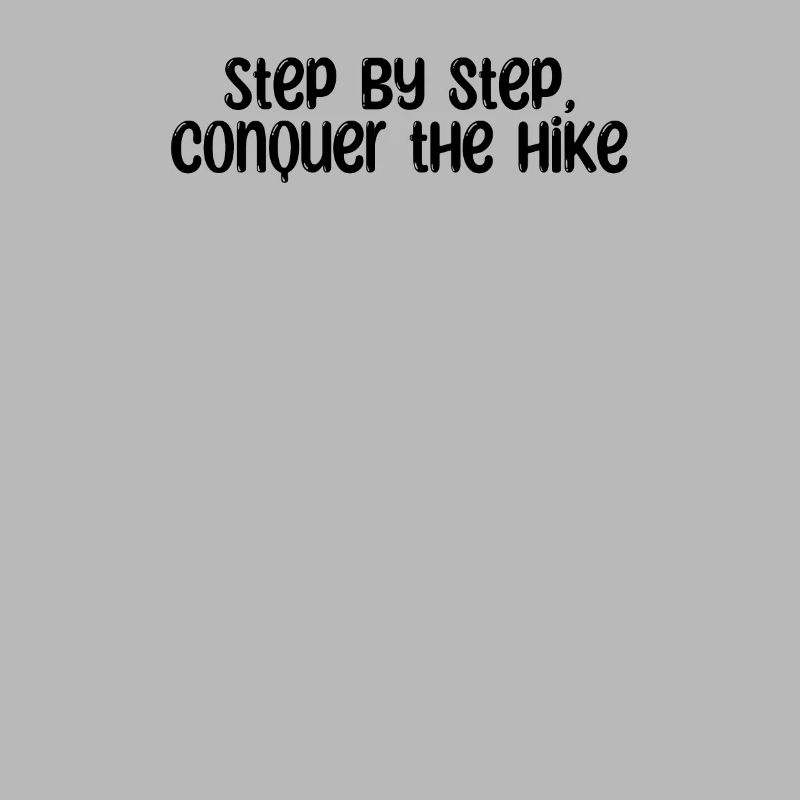 Hiking - Step by step, conquer the hike