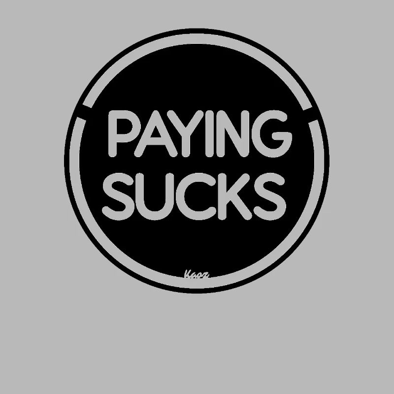 Paying is stupid