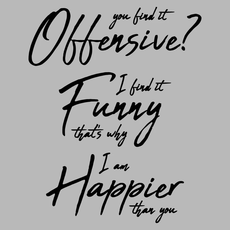 You find it offensive