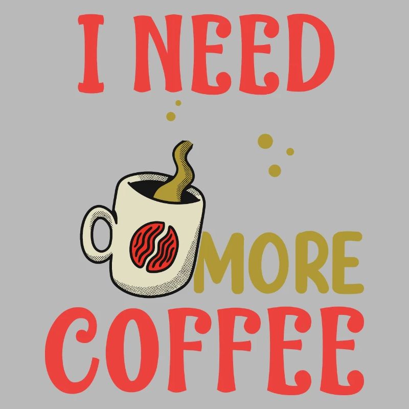 i need more coffee- kaffee geschenke- Kaffee