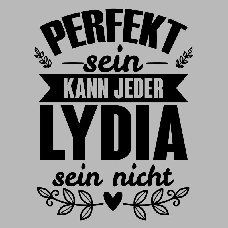 Lydia Perfekt Sein Kann Jeder Lydia Sein Nicht