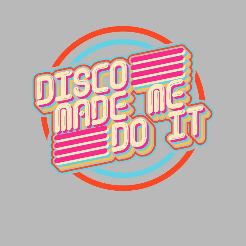 Disco Made Me Do It