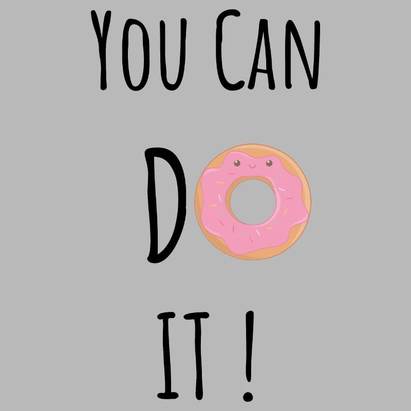 you can do it, do it, donut