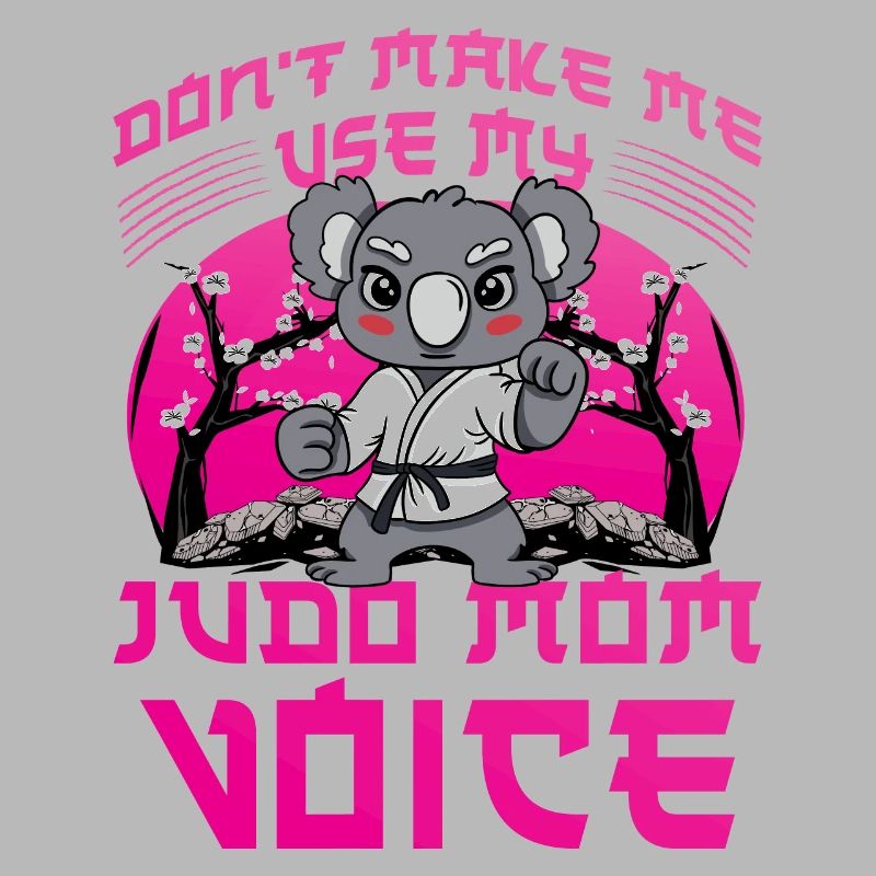 Ne me forcez pas à utiliser ma voix de maman judo