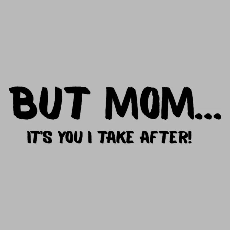 Mais maman...